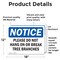 Signmission Please Do Not Hang On Or Break Tree Branches, 18 in W x Rectangle, Vinyl Decal OS-2PACK-NS-D-1218-L-17388 - alternate 6